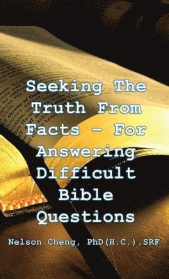 Nelson Cheng (H C) Srf - Seeking the Truth From Facts, Inbunden