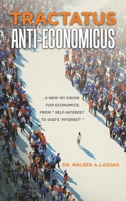 Tractatus Anti-Economicus 1