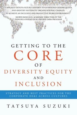 Tatsuya Suzuki - Getting to the Core of Diversity Equity and Inclusion, Häftad