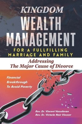 Kingdom Wealth Management for a Fulfilling Marriage and Family 1