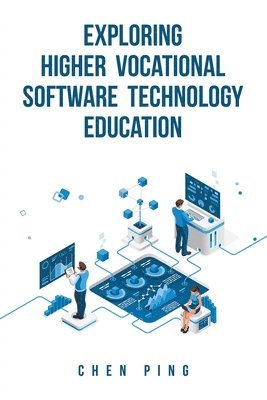 Exploring Higher Vocational Software Technology Education 1