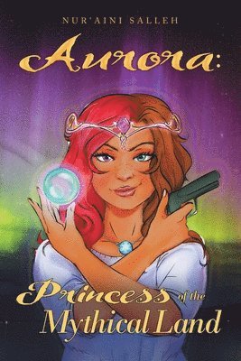 Aurora: Princess of the Mythical Land 1