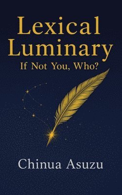 bokomslag Lexical Luminary: If Not You, Who?