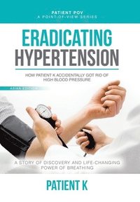 bokomslag Eradicating Hypertension