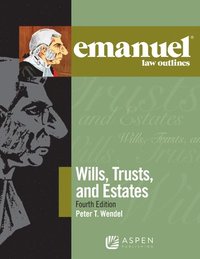bokomslag Emanuel Law Outlines for Wills, Trusts, and Estates
