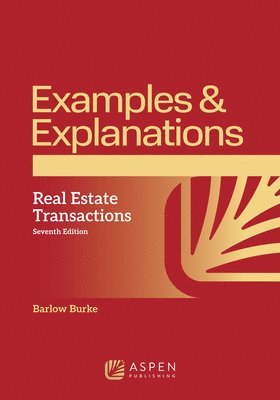 Barlow Burke - Examples & Explanations for Real Estate Transactions, Häftad