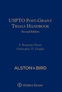 bokomslag USPTO Post-Grant Trials Handbook