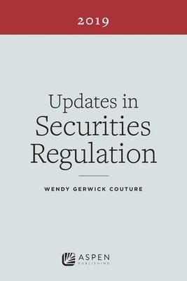 Updates in Securities Regulation: 2019 Edition 1