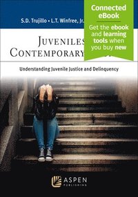 bokomslag Juveniles in Contemporary Society: Understanding Juvenile Justice and Delinquency [Connected Ebook]