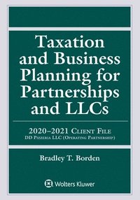 bokomslag Taxation and Business Planning for Partnerships and LLCs: 2019-2020 Client File