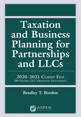 bokomslag Taxation and Business Planning for Partnerships and Llcs: 2020-2021 Client File DD Pizzeria LLC (Operating Partnership)