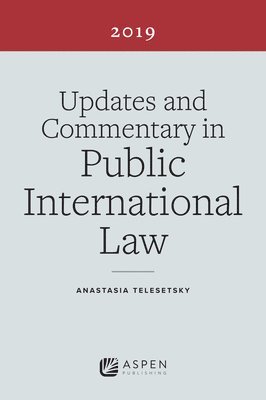 Updates and Commentary in Public International Law: 2019 Edition 1