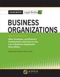 bokomslag Casenote Legal Briefs for Business Organizations Keyed to Allen and Kraakman