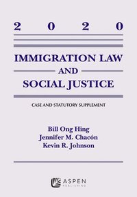 bokomslag Immigration Law and Social Justice: 2020 Supplement