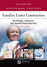bokomslag Families Under Construction: Parentage, Adoption, and Assisted Reproduction