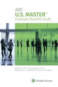 bokomslag U.S. Master Employee Benefits Guide: 2021 Edition