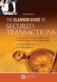 bokomslag Glannon Guide to Secured Transactions: Learning Secured Transactions Through Multiple-Choice Questions and Analysis