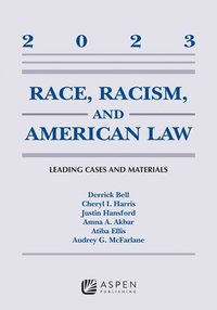bokomslag Race, Racism, and American Law: Leading Cases and Materials, 2023