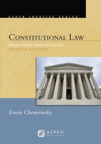 bokomslag Aspen Treatise for Constitutional Law: Principles and Polices