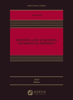 Defining and Acquiring Interests in Property