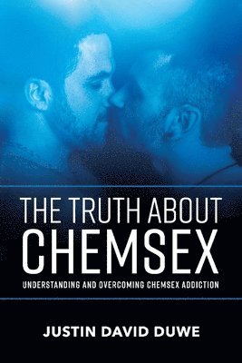 bokomslag Truth About Chemsex