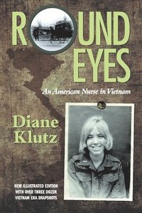 bokomslag Round Eyes: An American Nurse in Vietnam