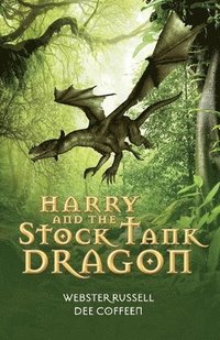bokomslag Harry and the Stock Tank Dragon