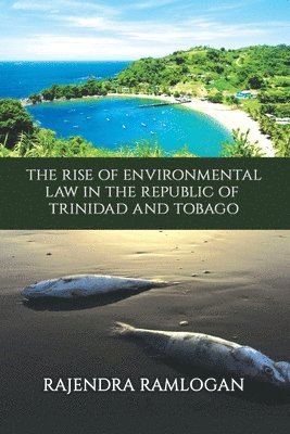 Developing Environmental Law and Policy in the Republic of Trinidad and Tobago 1
