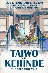 bokomslag Taiwo and Kehinde: The Wedding Trip