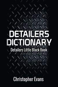 bokomslag Detailers Dictionary