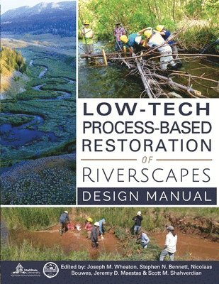 Low-Tech Process-Based Restoration of Riverscapes 1