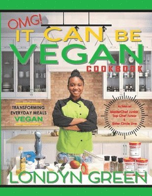 bokomslag OMG! It CAN Be VEGAN: Transforming Everyday Meals Vegan