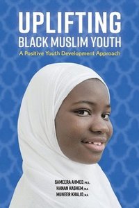 bokomslag Uplifting Black Muslim Youth