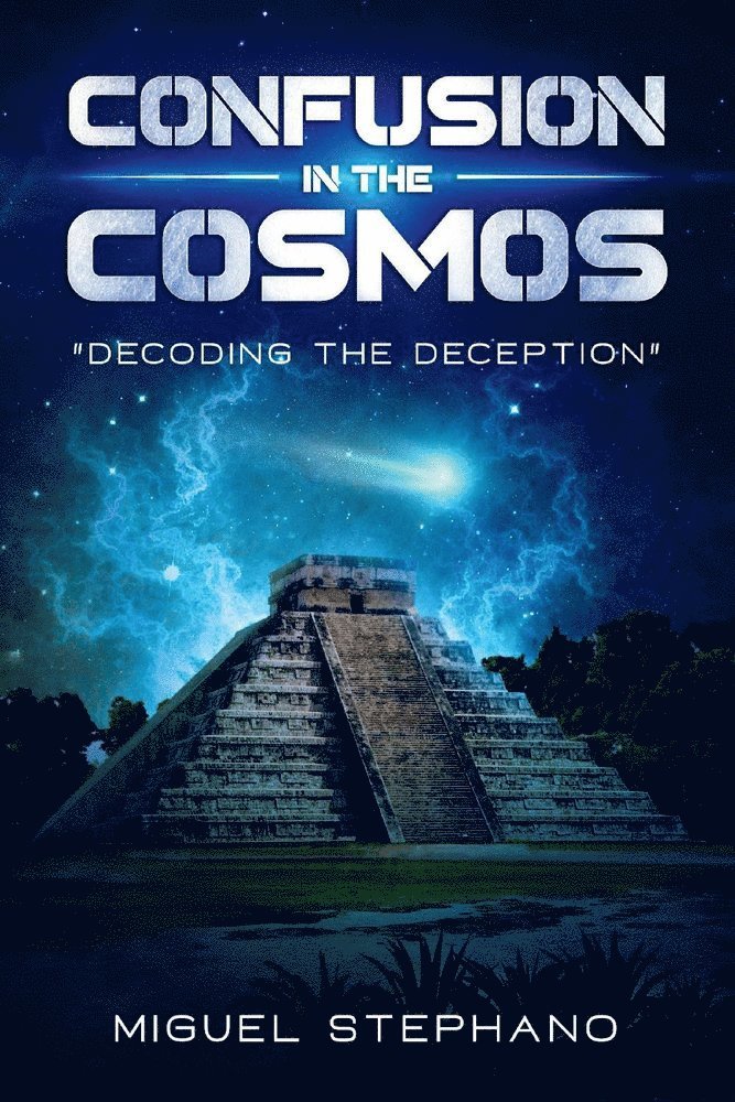 Miguel Stephano - Confusion in the Cosmos, Häftad