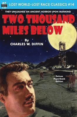 Charles W. Diffin - Two Thousand Miles Below, Häftad