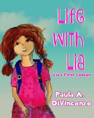 Paula a. Divincenzo - Life with Lia: Lia's First Lesson, Häftad