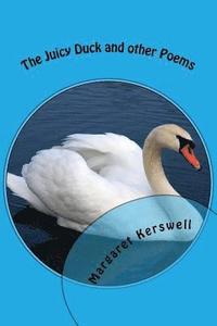 bokomslag The Juicy Duck and other poems: Poetry from life experiences