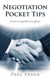 bokomslag Negotiation Pocket Tips: Learn to negotiate at a glance