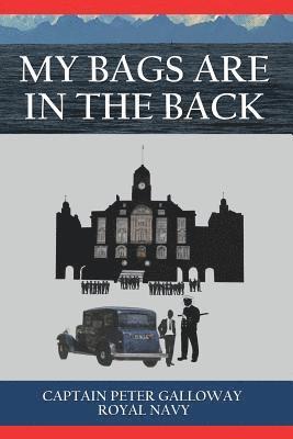 Peter Galloway - My Bags Are In The Back, Häftad