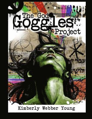 God Goggles Project 1