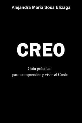 bokomslag Creo: Guía práctica para comprender y vivir el Credo