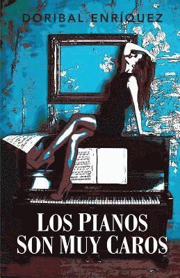 bokomslag Los pianos son muy caros