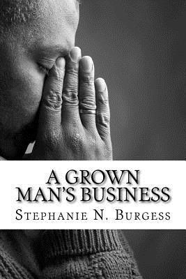 A Grown Man's Business 1