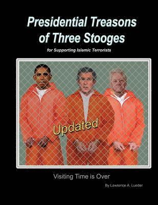 bokomslag President Treason of three Stooges: President Clinton, Bush, and Obama for Supporting Terrorist.