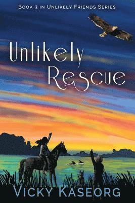 bokomslag Unlikely Rescue: Book 3 Unlikely Friends Series