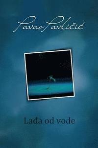 bokomslag Ladja Od Vode: Serbian Edition