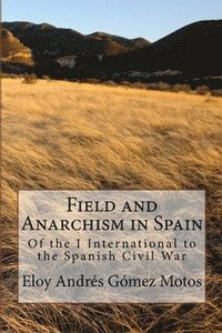 bokomslag Field and Anarchism in Spain