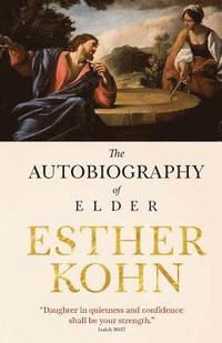 bokomslag The Autobiography of Esther M. Kohn