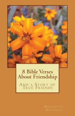 8 Bible Verses About Friendship: And a Story of True Friends 1