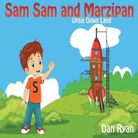 bokomslag Sam Sam and Marzipan: Upsie Down Land